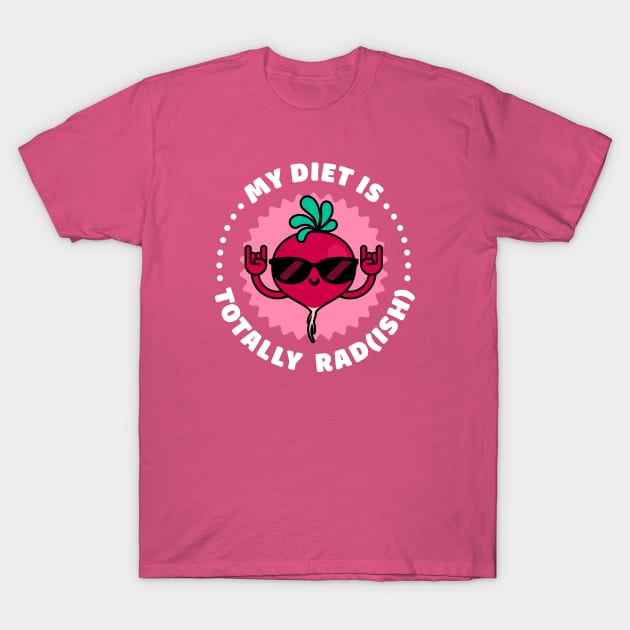 My Diet is Totally Radish - Cute Vegetable Pun T-Shirt by Gudland